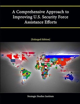 Strategic Studies Institute (u. a.) | A Comprehensive Approach to Improving...