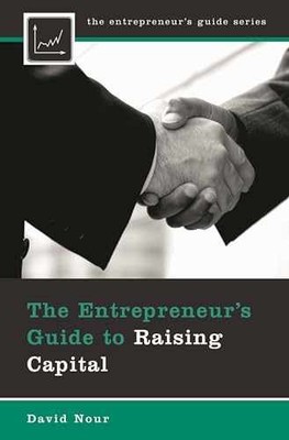 The Entrepreneur's Guide to Raising - Hardcover, by Nour David - Very Good