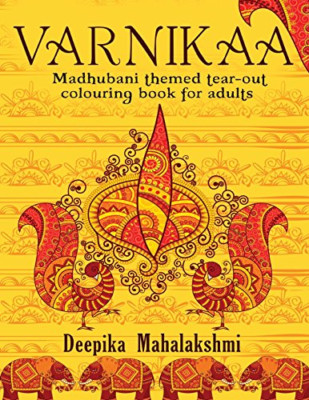 Varnikaa : Madhubani Themed Tear-Out Colouring Book for -  NEW Deepika Mahalak 2