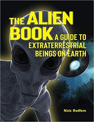 Nick Redfern - Alien Book   A Guide to Extraterrestrial Beings on Eart - X555z