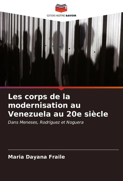 Maria Dayana Fraile | Les Corps De La Modernisation Au Venezuela Au 20E SièCle-image