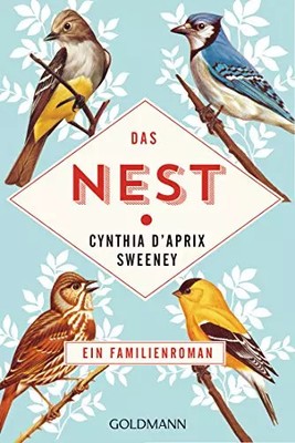 Das Nest: Roman, Cynthia D'Aprix Sweeney
