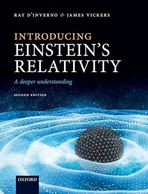 Einführung in Einsteins Relativitätstheorie: Ein tieferes Verständnis Ray d'Inverno 97801988