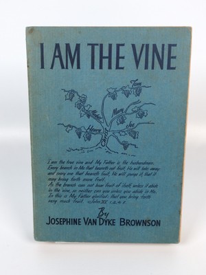 I Am The Vine Josephine Van Dyke Brownson 1939 Book 7 In The Learn Of Me Series 