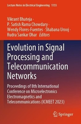 Evolution in Signal Processing and Telecommunication Networks - 9789819706464