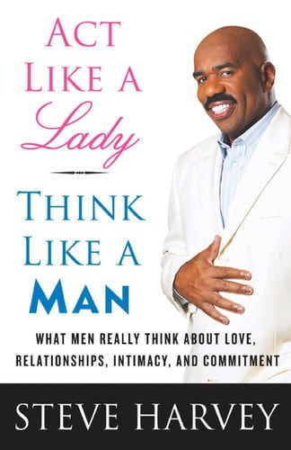 Act Like a Lady, Think Like a Man: What Men Really Think About Love, Relationshi