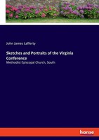 John James Lafferty | Sketches And Portraits Of The Virginia Conference | Buch