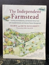 Independent Farmstead : Growing Soil, Biodiversity by Dougherty Like New G1