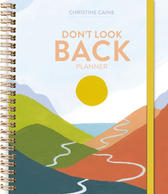 Don't Look Back Planner by Christine Caine (Hardback Book)