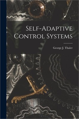 Self-adaptive Control Systems (Paperback or Softback)