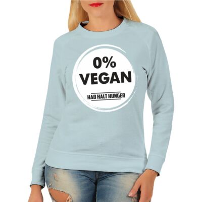 Damen Pullover Sweatshirt Null Prozent VEGAN Hab halt Hunger