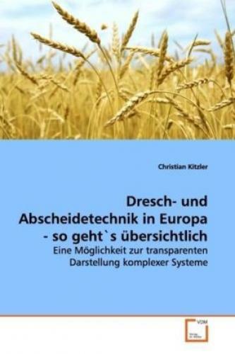 Thumbnail - Dresch- Und Abscheidetechnik In Europa - So Geht`s Übersichtlich Eine