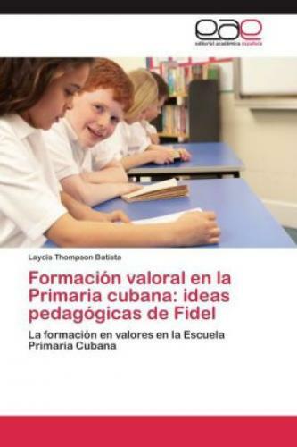 Thumbnail - Formación Valoral En La Primaria Cubana: Ideas Pedagógicas De Fidel La