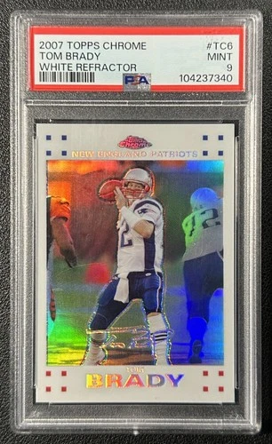 TOM BRADY PSA 9 2007 TOPPS CHROME #TC6 WHITE REFRACTOR 311/869 PATRIOTS