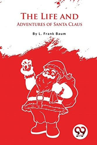 The Life And Adventures Of Santa Claus L. Frank Baum - Image 5