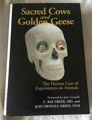 DOUBLE SIGNED FIRST ED Sacred Cows and Golden Geese: Animal Experimentation VGC
