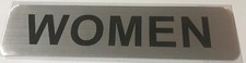 RESTROOM WOMEN SIGN BRUSHED ALUMINUM 2X8-HEAVY DUTY   -The Mont ....ref0420