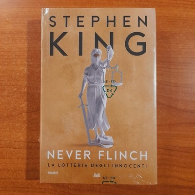 Never flinch. Die Lotterie der Unschuldigen - Stephen King - Mondolibri