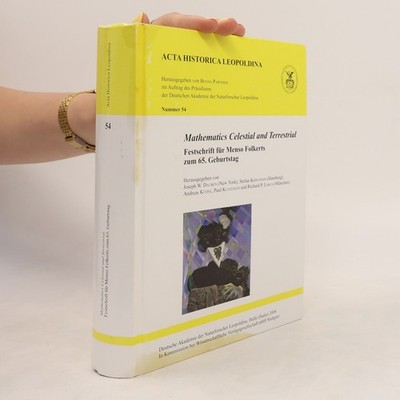 Acta historica leopoldina 54: Mathematics Celestial and Terrestrial |...
