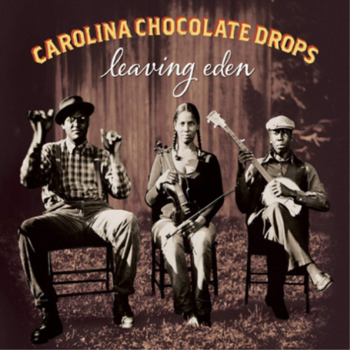 Carolina Chocolate Drops Leaving Eden (Vinyl) 12" Album with CD (US IMPORT) - Picture 1 of 1