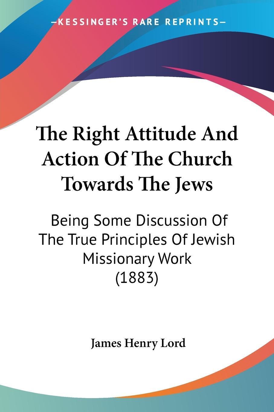 Thumbnail - The Right Attitude And Action Of The Church Towards The Jews James