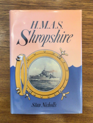 (SIGNED, AUTHOR S COPY): HMAS Shropshire, Stan Nicholls, limited to 1,000