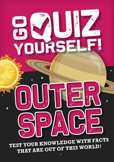 Go Quiz Yourself!: Outer Space by Izzi Howell (Paperback Book)