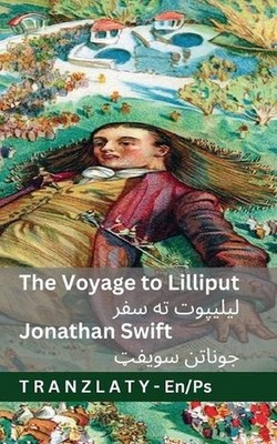 The Voyage to Lilliput / (Gulliver's Travels / ): Tranzlaty English ???? by Jona