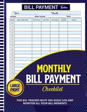 Bill Tracker Notebook: Large Print Monthly Payment Organizer, Checklist, and...