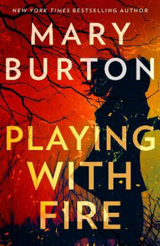 Thumbnail - Playing With Fire By Mary Burton