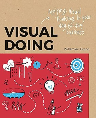 Visual Doing: Applying Visual Think..., Brand, Willemie