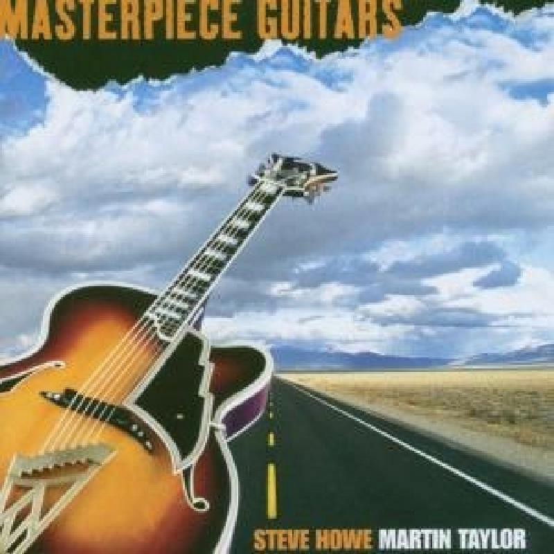 Steve Howe, Martin Taylor Masterpiece Guitars CD P3M006 NUOVO