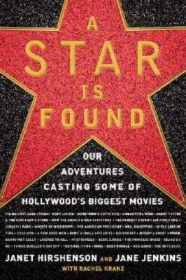 A Star Is Found: Our Adventures Casting Some of Hollywood's Biggest - GOOD