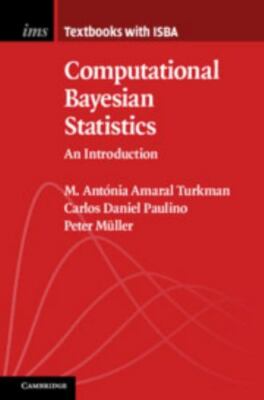 Computational Bayesian Statistics An Introduction M. Antónia Amar  9781108481038