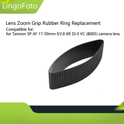 Lens Zoom Grip Rubber Ring Replace for Tamron SP AF 17-50mm f/2.8 XR Di II  VC