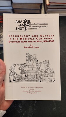 Technology and Society in the Medieval Centuries by Pamela O. Long