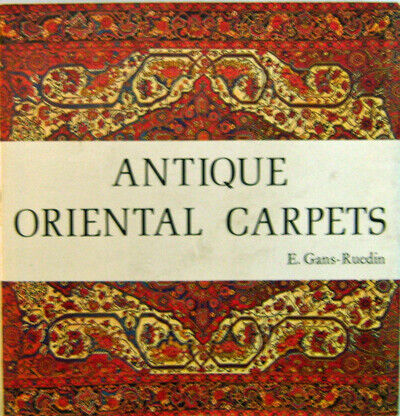 E Oriental Carpets Gans-Ruedin / Antique Oriental Carpets First Edition 1975 - Afbeelding 1 van 1