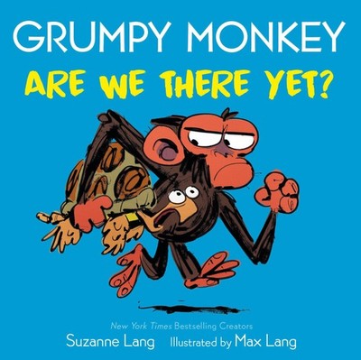 Suzanne Lang ~ Grumpy Monkey Are We There Yet? 9780593432839