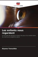 Les Enfants Nous Regardent Alyona Yanushko Taschenbuch FranzöSisch 2022