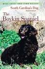 The Boykin Spaniel: South Carolina's Dog, Revised Edition by Mike Creel: Used