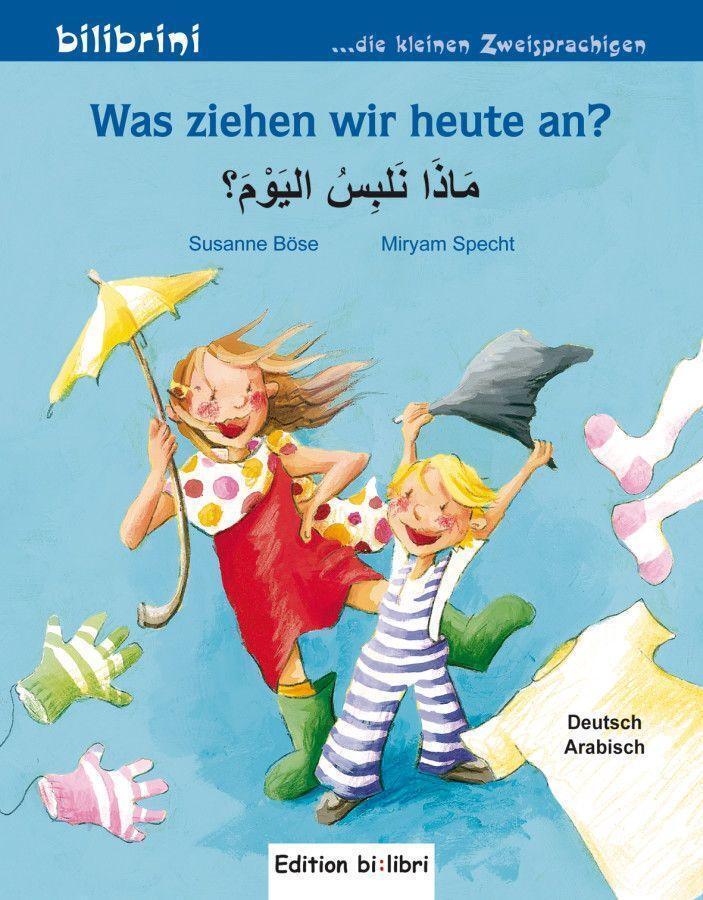 Thumbnail - Was Ziehen Wir Heute An? Kinderbuch Deutsch-arabisch Susanne Böse (u.