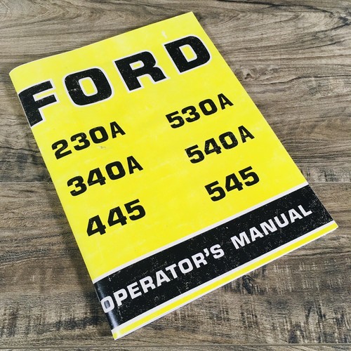 Ford Industrial Tractors 230A 340A 445 530A 540A 545 Operators Owners Manual