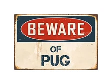 Beware Of Pug 1 8" x 12" Vintage Aluminum Retro Metal Sign VS345