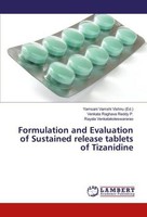 Formulation And Evaluation Of Sustained Release Tablets Of Tizanidine Venkata Ra