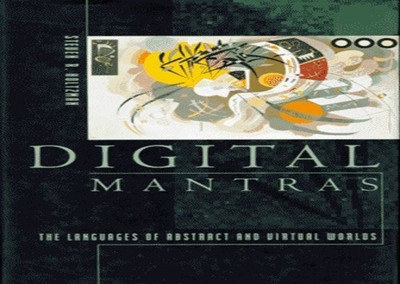 Digital Mantras   The Languages of Abstract & V by Holtzman, Steven R 0262082284