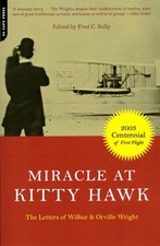 Miracle At Kitty Hawk: The Letters Of Wilbur And Orville Wright by Wilbur Wright
