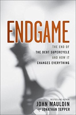 The End Game: The End of the Debt SuperCycle and How It Changes Everything, Tepp