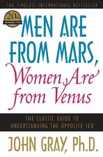 Men Are from Mars, Women Are from Venus: The Classic Guide to Understanding ...