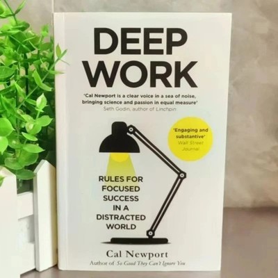 Deep Work: Rules for Focused Success in a Distracted By Cal Newport NEW Paperbck