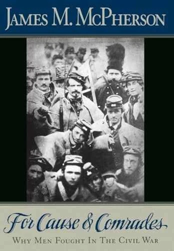 For Cause and Comrades: Why Men Fought - Hardcover, by McPherson James M. - Good
